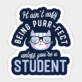 Student Cat Lover Gifts - It ain't easy being Purr Fect Sticker